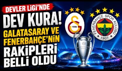 Devler Ligi’nde dev kura! Galatasaray’a Barcelona ve PSG, Fenerbahçe’ye Liverpool!