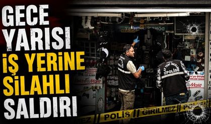 Gece yarısı iş yerine silahlı saldırı