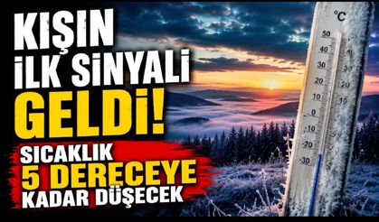 Kışın ayak sesleri duyulmaya başladı: Sıcaklık 5 dereceye kadar düşüyor