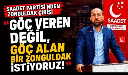 Saadet Partisi'nden İktidara Ekonomi Eleştirisi: "Göç Veren Değil, Göç Alan Bir Zonguldak İstiyoruz"