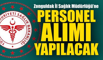 Zonguldak İl Sağlık Müdürlüğü’ne personel alınacak