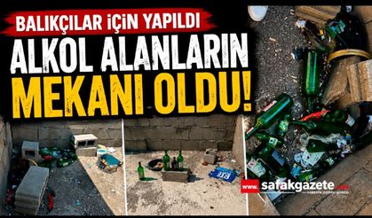 Balıkçılar için yapıldı, alkol alanların mekanı oldu