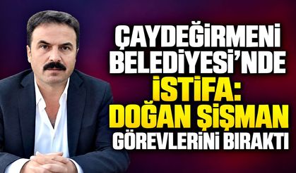 Çaydeğirmeni Belediyesi’nde istifa: Doğan Şişman görevlerini bıraktı