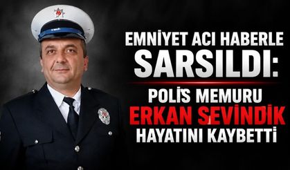 Emniyet acı haberle sarsıldı: Polis memuru Erkan Sevindik hayatını kaybetti