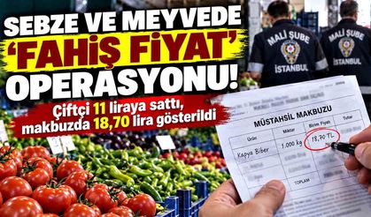 Yaş sebze ve meyvede “fahiş fiyat” operasyonunun detayları