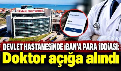 Sakarya’da doktora IBAN’dan para talebi iddiası: Açığa alındı