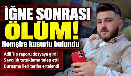 İğne Sonrası Ölüm! Hemşire Kusurlu Bulundu