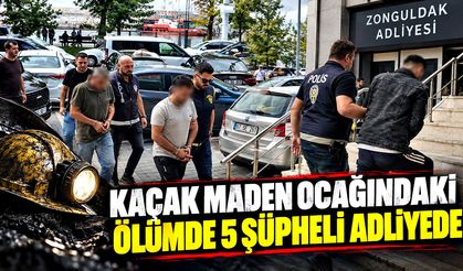Kaçak maden ocağındaki ölümde 5 şüpheli adliyede