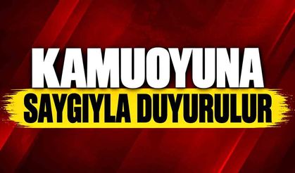 KAMUOYUNA SAYGIYLA DUYURULUR