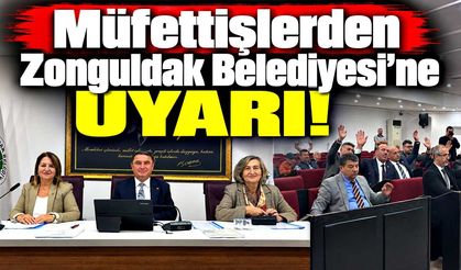 Müfettişlerden Zonguldak Belediyesi'ne uyarı!