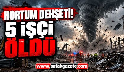 Hortum şantiyeyi savaş alanına çevirdi! 5 işçi hayatını kaybetti