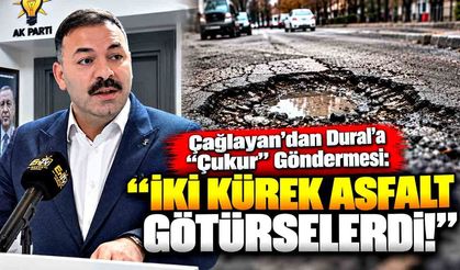 Çağlayan’dan Dural’a “Çukur” Göndermesi: “İki Kürek Asfalt Götürselerdi!”