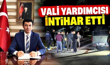 Vali yardımcısının ölümüyle ilgili inceleme tamamlandı