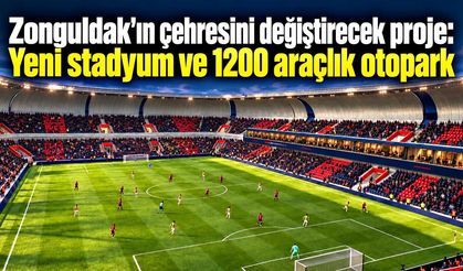 Zonguldak'ın çehresini değiştirecek proje: Yeni stadyum ve 1200 araçlık otopark