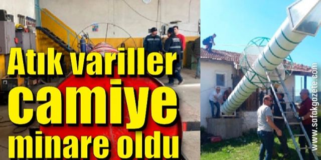 Atık variller camiye minare oldu