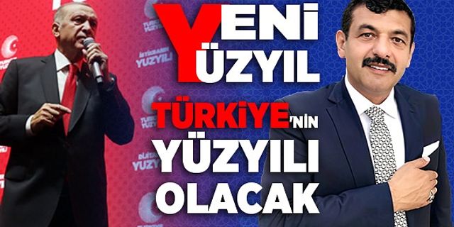 Avcı: Yeni yüzyıl, Türkiye'nin yüzyılı olacak!
