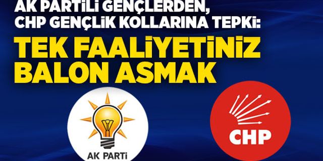 AK Partili Gençlerden, CHP Gençlik Kollarına tepki