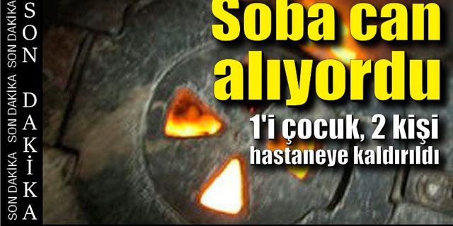 Sobadan sızan gazdan zehirlenen 2 kişi hastaneye kaldırıldı