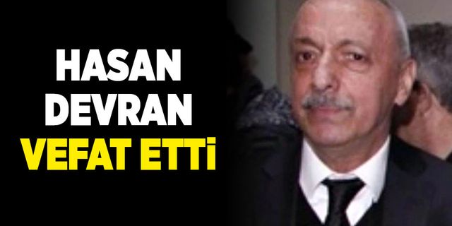 Hasan Devran Vefat Etti