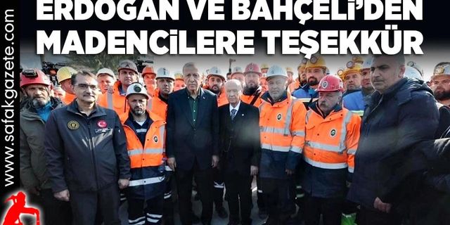 Erdoğan ve Bahçeli’den madencilere teşekkür