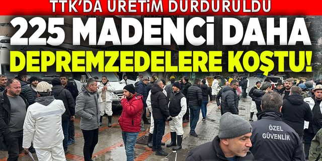 Zonguldak'tan 225 madenci deprem bölgesine hareket etti