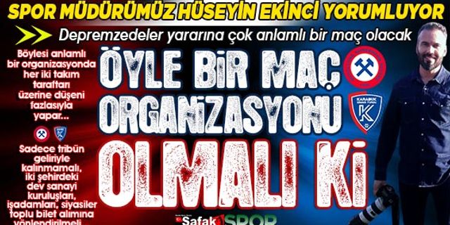 Bu organizasyonda maç araç, depremzedelere yardım amaç... Zonguldak ile Karabük gücünü göstermeli