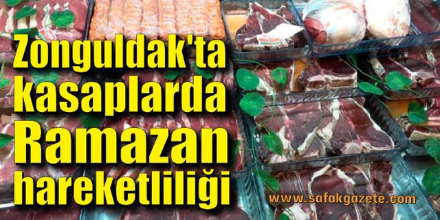 Zonguldak'ta kasaplarda Ramazan hareketliliği