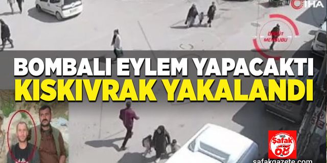 Bombalı eylem yapacaktı yakalandı