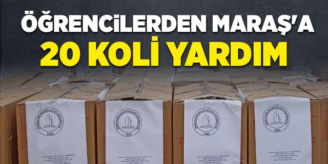 Öğrencilerden Maraş'a 20 koli yardım