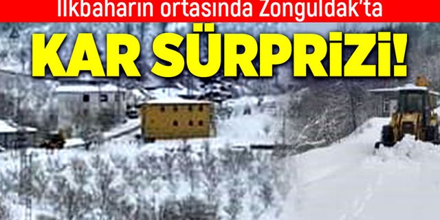İlkbaharın ortasında Zonguldak’ta kar sürprizi