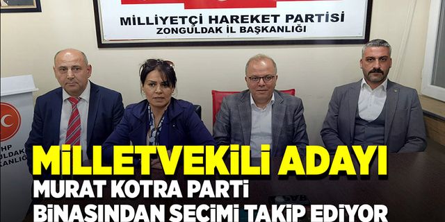 MHP Milletvekili adayı Murat Kotra seçimi parti binasından takip ediyor