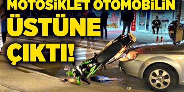 Motosiklet otomobilin üstüne çıktı!