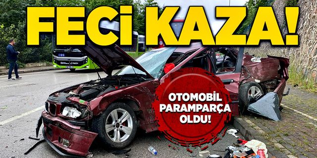 Feci kaza: Otomobil paramparça oldu!