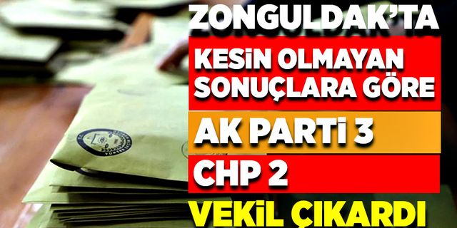 Kesin olmayan sonuçlara göre AK Parti 3, CHP 2 vekil çıkardı