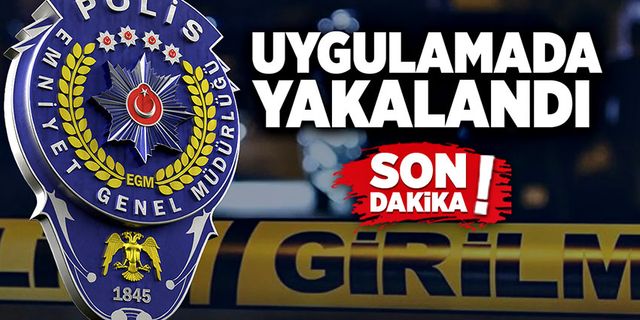 Uygulamada yakalandı!
