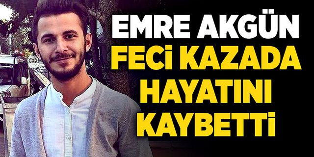 Feci kazada hayatını kaybetti