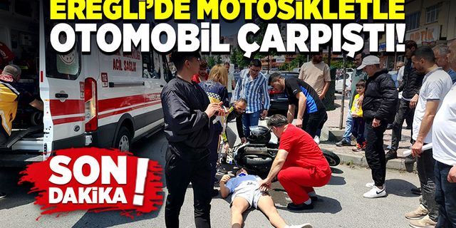 Ereğli’de kaza otomobille motosiklet çarpıştı!