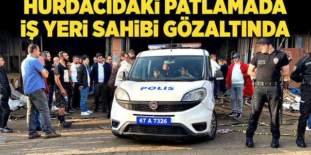 Hurdacıdaki patlamada iş yeri sahibi gözaltında