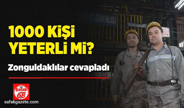 1000 kişi yeterli mi? Zonguldaklılar cevapladı