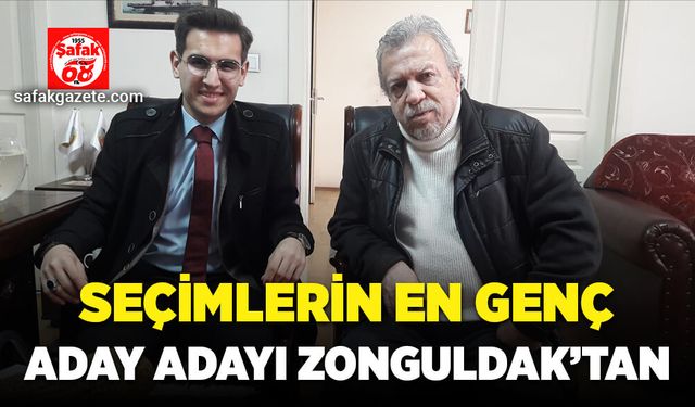 Seçimlerin en genç aday adayı  Zonguldak’tan