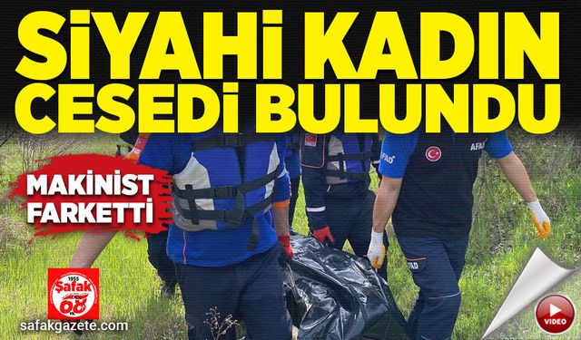 Siyahi kadın cesedi bulundu!
