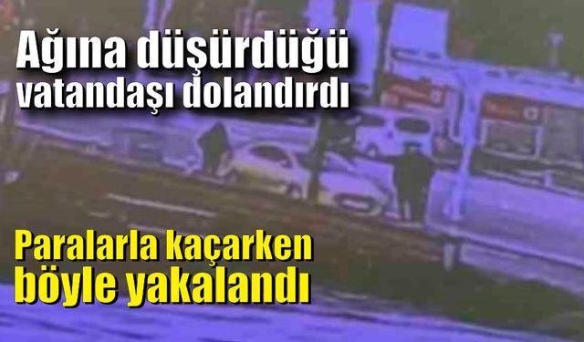 Dolandırdığı vatandaşın paralarıyla kaçarken yakalandı