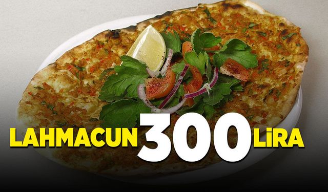 Lahmacun 300 lira