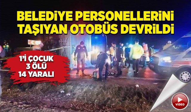 Belediye personellerini taşıyan otobüs devrildi!