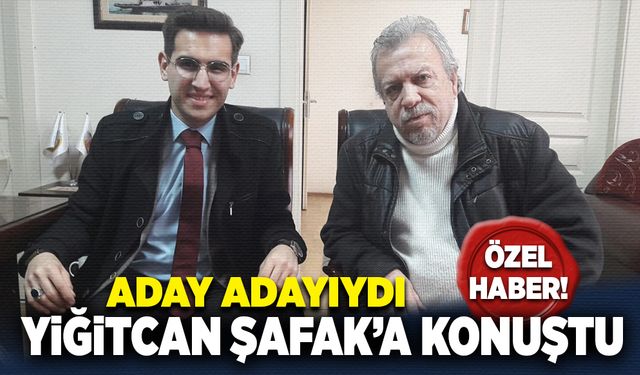 Yiğitcan Şafak’a konuştu