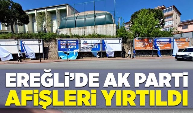 Ereğli’de Ak Parti afişlerine saldırı