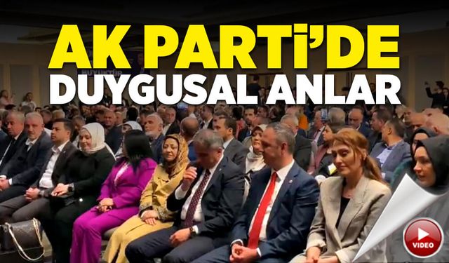 AK Parti’de duygusal anlar yaşandı