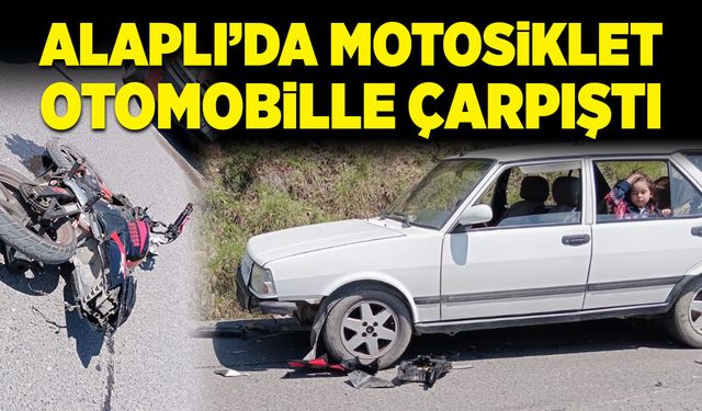 Alaplı’da motosiklet otomobille çarpıştı