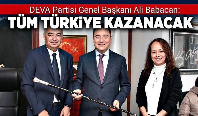 DEVA Partisi Genel Başkanı Ali Babacan: Tüm Türkiye kazanacak