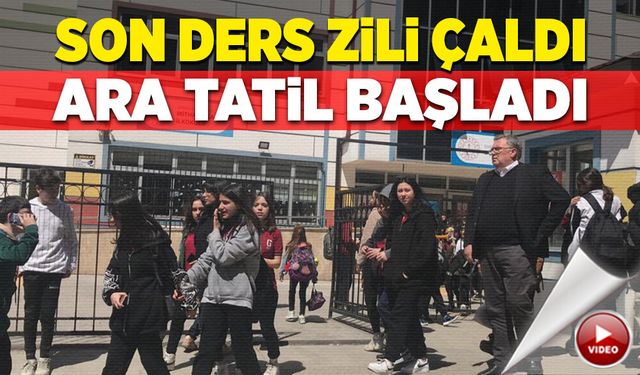 Zil çaldı, okullar ara tatile girdi